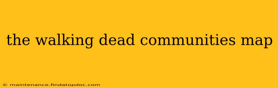 the walking dead communities map