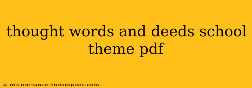 thought words and deeds school theme pdf