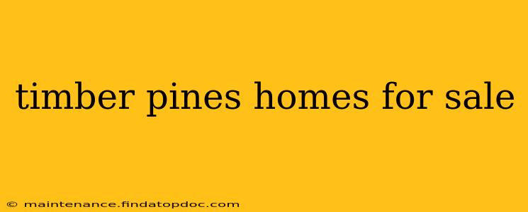 timber pines homes for sale