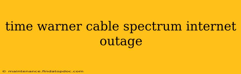 time warner cable spectrum internet outage