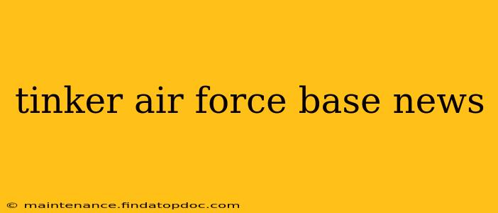tinker air force base news