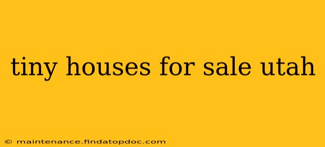 tiny houses for sale utah
