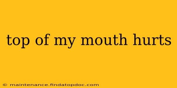 top of my mouth hurts