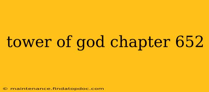 tower of god chapter 652