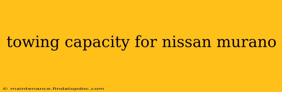 towing capacity for nissan murano