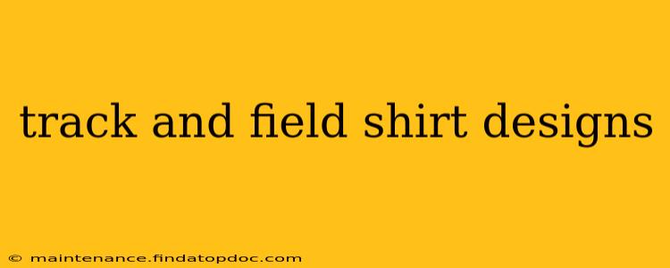 track and field shirt designs