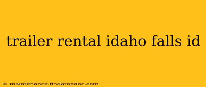 trailer rental idaho falls id