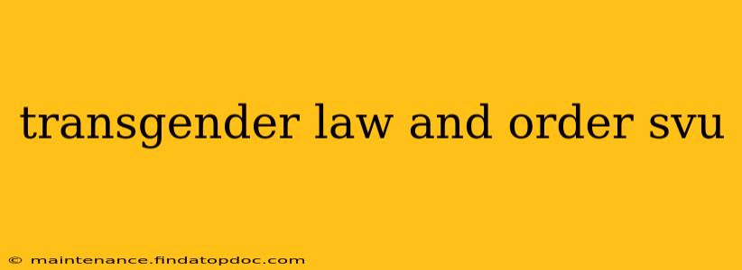 transgender law and order svu