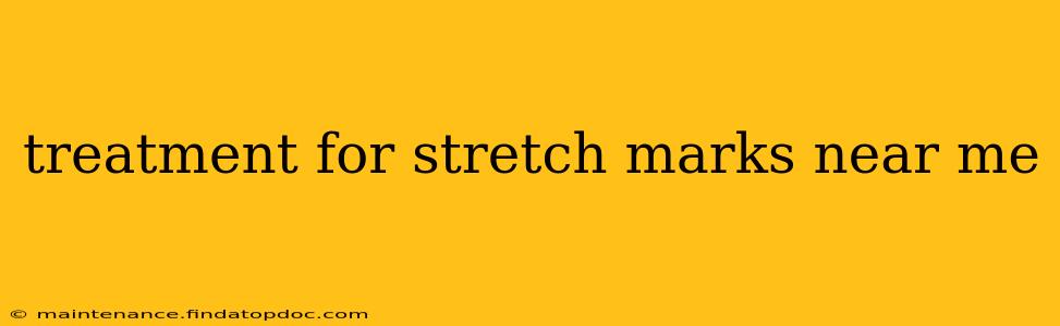 treatment for stretch marks near me