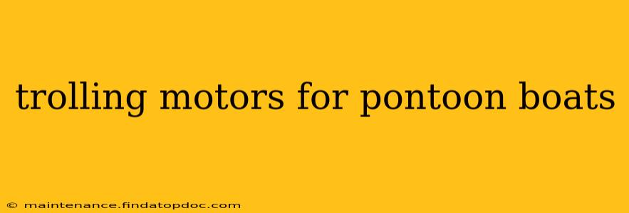 trolling motors for pontoon boats