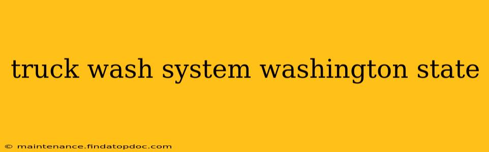 truck wash system washington state