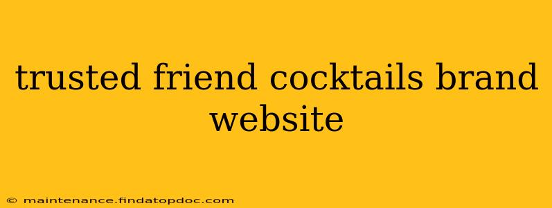trusted friend cocktails brand website