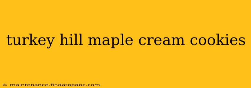 turkey hill maple cream cookies