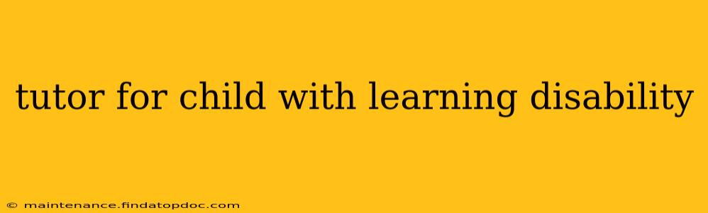 tutor for child with learning disability