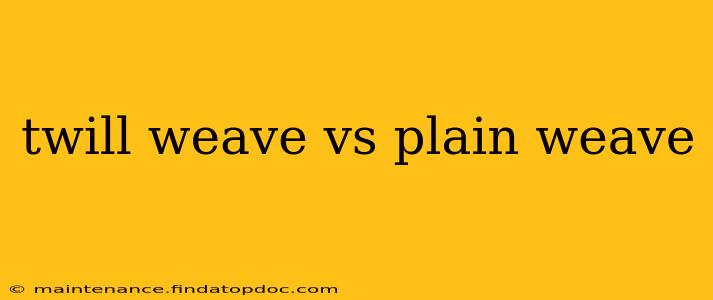 twill weave vs plain weave