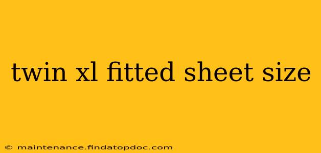 twin xl fitted sheet size