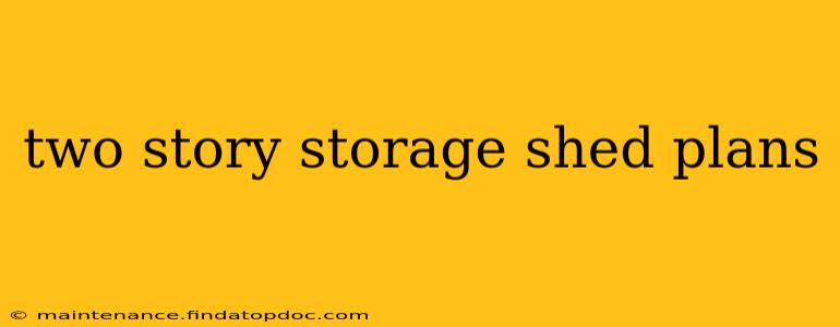 two story storage shed plans