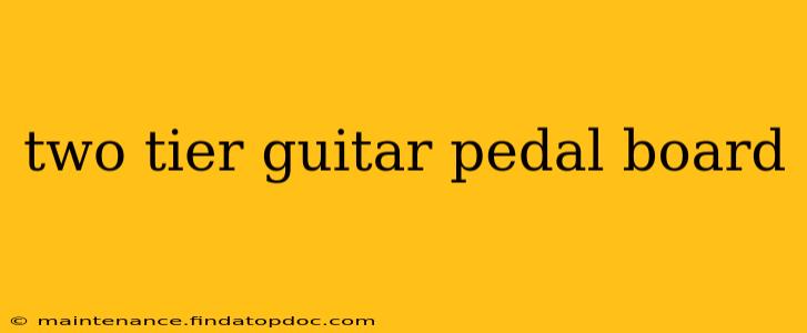two tier guitar pedal board
