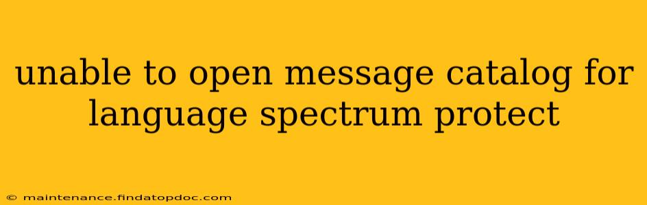 unable to open message catalog for language spectrum protect