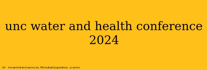 unc water and health conference 2024