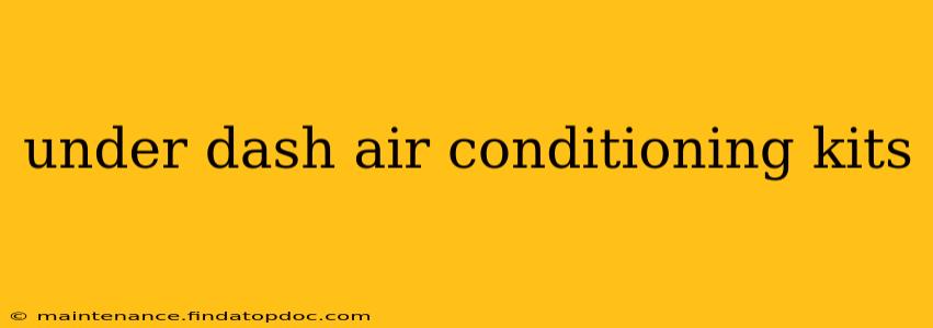 under dash air conditioning kits
