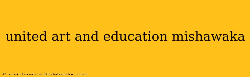 united art and education mishawaka