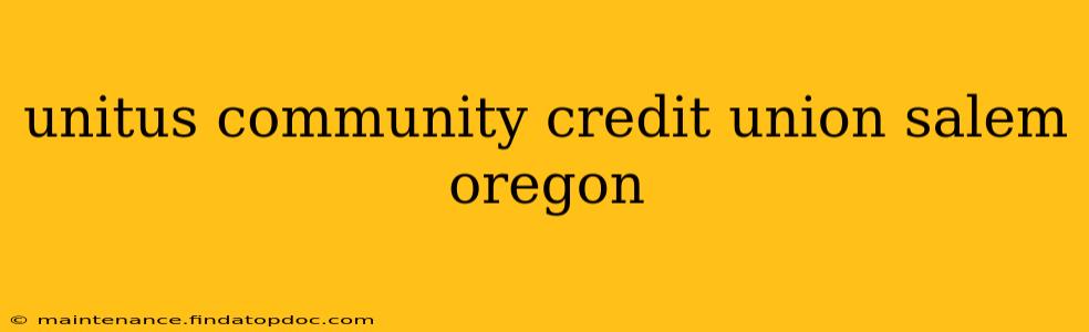 unitus community credit union salem oregon