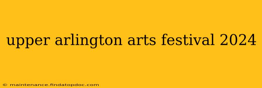 upper arlington arts festival 2024