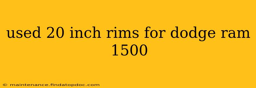 used 20 inch rims for dodge ram 1500