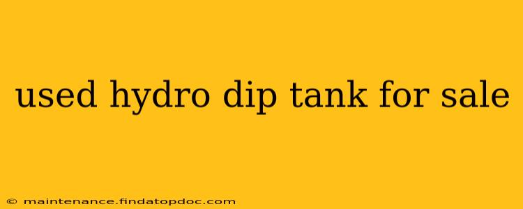 used hydro dip tank for sale