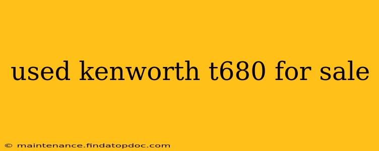 used kenworth t680 for sale