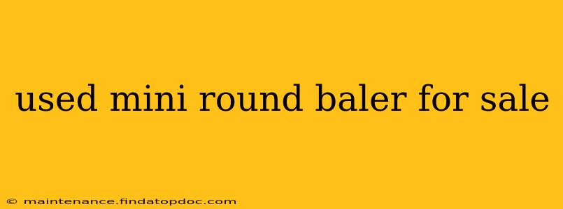 used mini round baler for sale