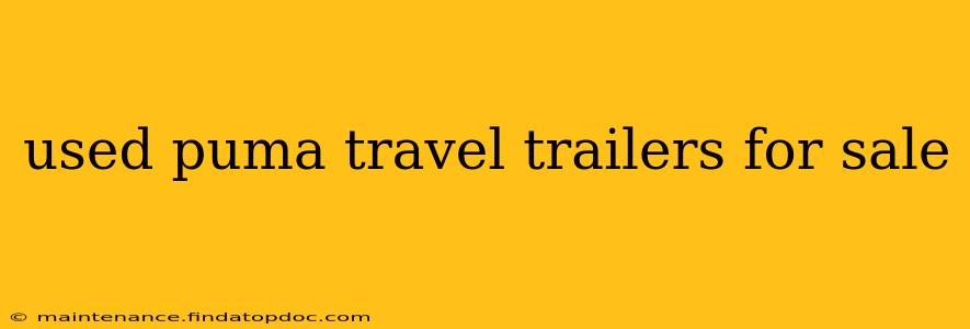 used puma travel trailers for sale