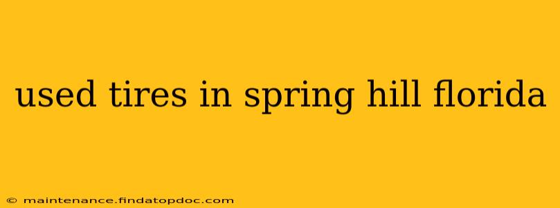 used tires in spring hill florida