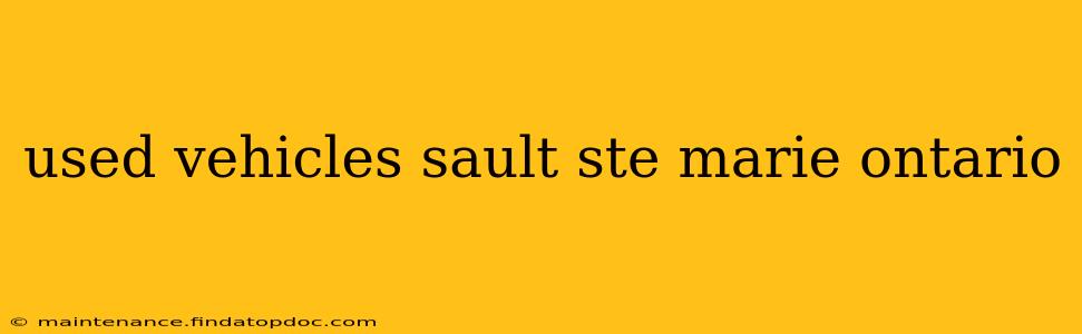 used vehicles sault ste marie ontario