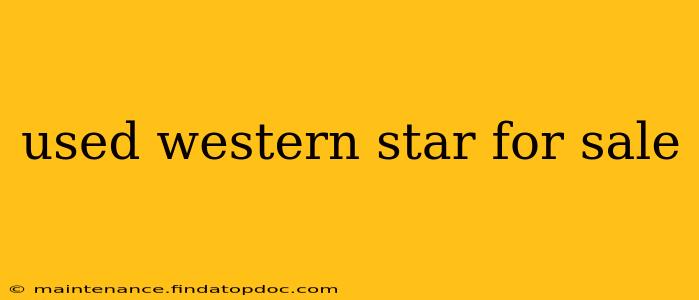 used western star for sale
