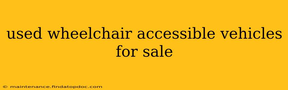 used wheelchair accessible vehicles for sale