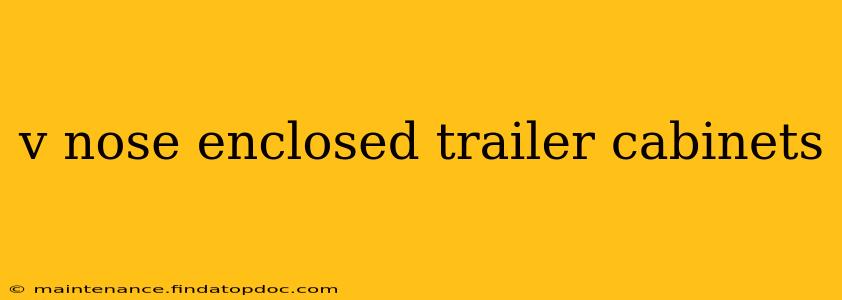 v nose enclosed trailer cabinets