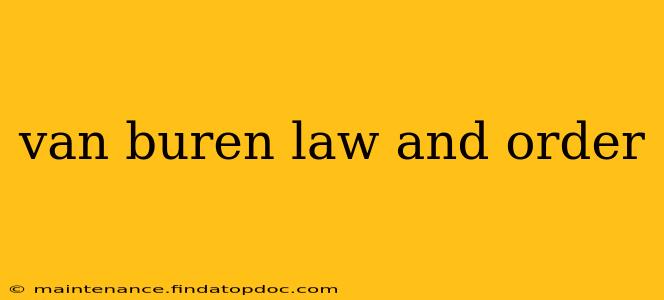 van buren law and order