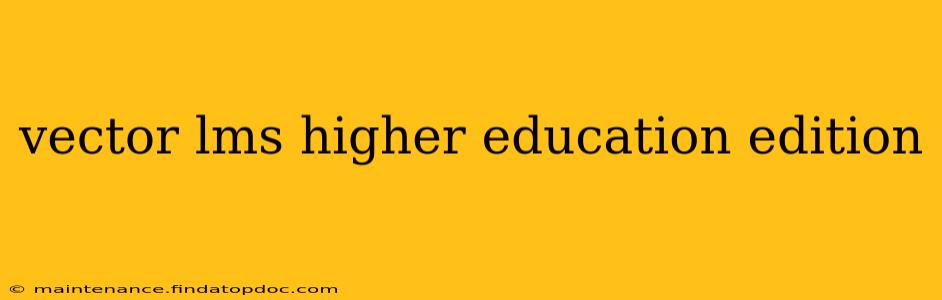 vector lms higher education edition