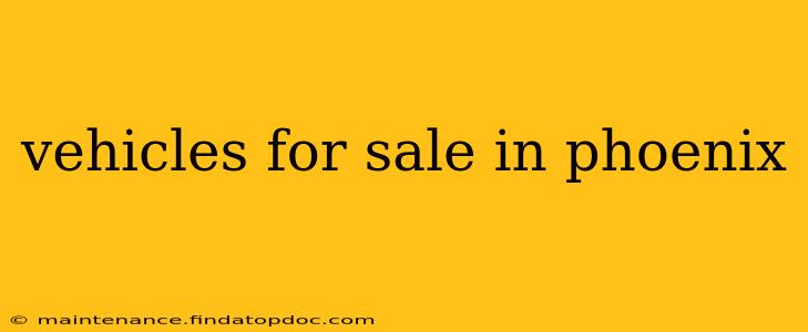 vehicles for sale in phoenix