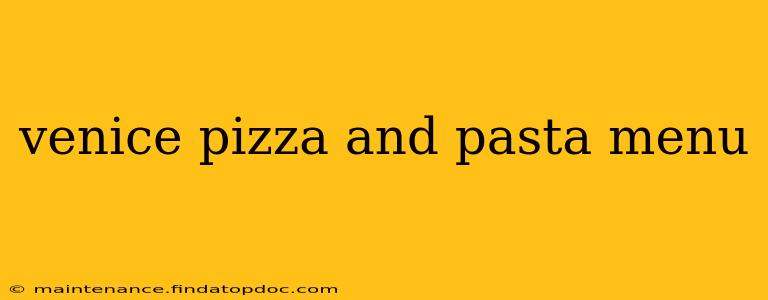 venice pizza and pasta menu