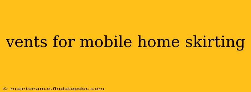 vents for mobile home skirting