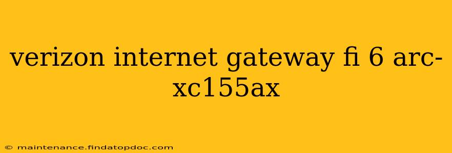 verizon internet gateway fi 6 arc-xc155ax