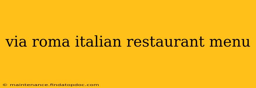 via roma italian restaurant menu