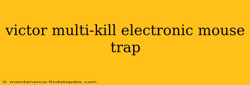 victor multi-kill electronic mouse trap