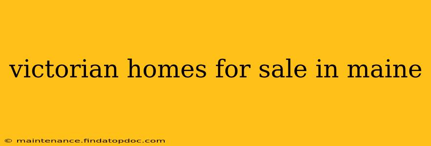 victorian homes for sale in maine