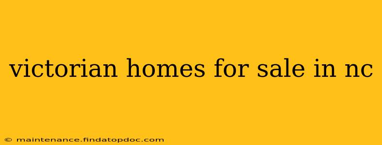 victorian homes for sale in nc