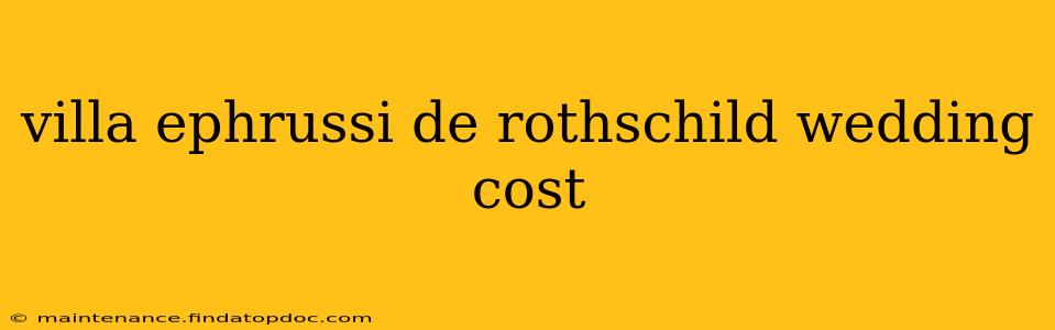 villa ephrussi de rothschild wedding cost