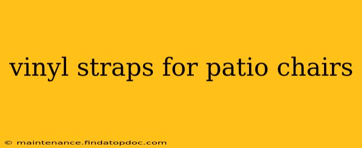 vinyl straps for patio chairs